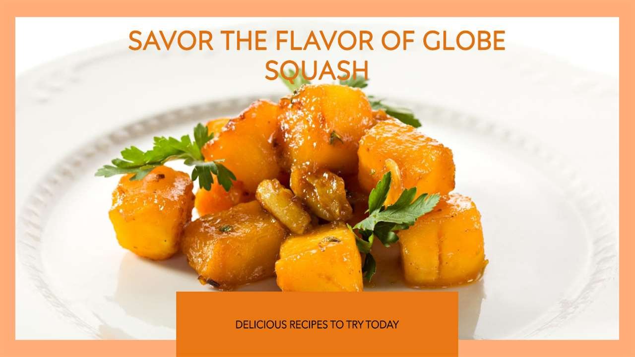 Globe Squash Recipes